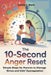 The 10-Second Anger Reset: Simple Steps for Parents to Manage Stress and Kids' Dysregulation by Camila D. Marín