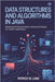 Data Structures and Algorithms in Java: Mastering Efficient Problem-Solving Techniques for Modern Applications by Liam, Patrick M.