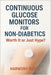 Continuous Glucose Monitors for Non-Diabetics: Worth It or Just Hype? by Harmony Royce