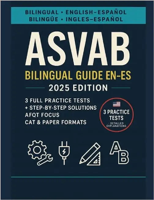 ASVAB Bilingual Guide EN-ES: 2025 Edition - English-Spanish Practice Tests with Step-by-Step Solutions by Bennett, Carlos A.