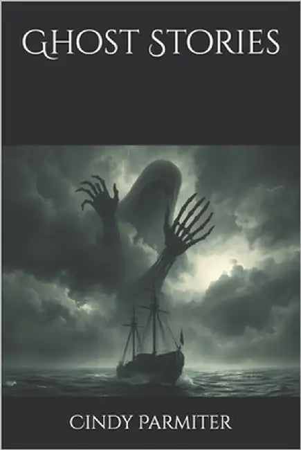 Ghost Stories by Parmiter, Cindy