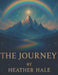 The Journey: Somatic Healing Handbook by Heather Nicole Hale