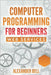 Computer Programming for Beginners: Web Services by Bell, Alexander