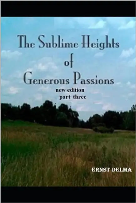The Sublime Heights of Generous Passions by Delma, Ernst