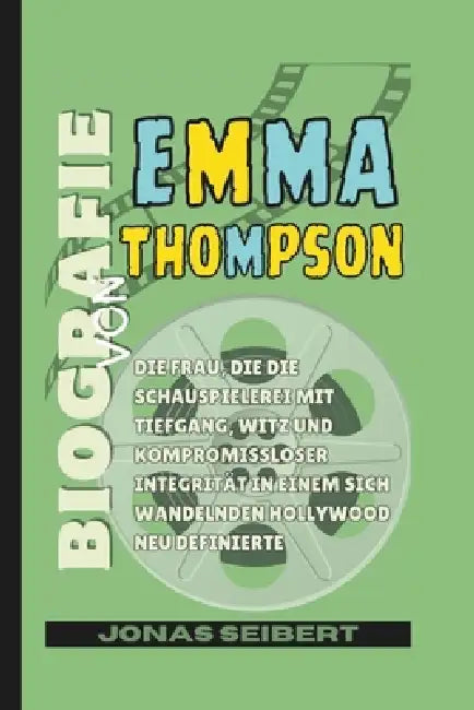 Biografie Von Emma Thompson