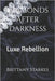 Diamonds After Darkness: Luxe Rebellion by Starkes, Brittany Ariel