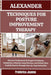 Alexander Techniques for Posture Improvement Therapy: Discover Professional Strategies To Enhance Complexion, Minimize Imperfections, And Unlock Clear by Jeanne, Frederica