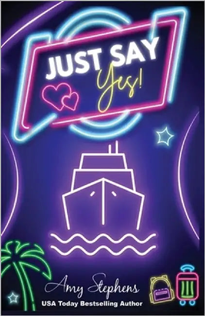 Just Say Yes! by Stephens, Amy
