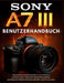 Sony A7 III Benutzerhandbuch: Das komplette Kamerahandbuch zum Meistern professioneller Fotografie, Aufnahmetechniken, grundlegender Bedienelemente un by Murray Strickland
