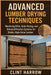 Advanced Lumber Drying Techniques: Kilns, Solar, and Dehumidification for High-Quality Wood: Mastering Kilns, Solar Drying, and Dehumidification Syste by Schwartz, Alice