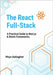 The React Full- Stack: A Practical Guide to Next.Js & Remix Frameworks by Gallagher, Rhys