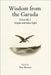 Wisdom from the Garuda: Volume 1: Origins and Inner Light by Brown, Tim