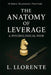 The Anatomy of Leverage: A Psychological Noir Novel by Lorenzo Llorente
