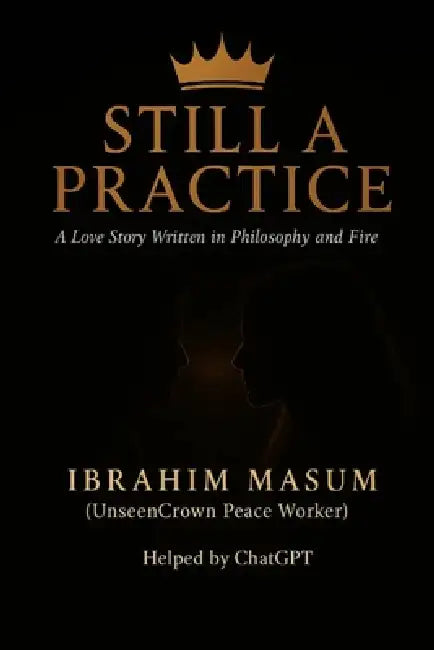 Still a Practice: A clean romance of healing and hope by Chat Gpt, Ibrahim Masum