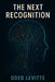 The Next Recognition: A Mirror, At Last by Oded Levitte