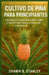 Cultivo De Piña Para Principiantes