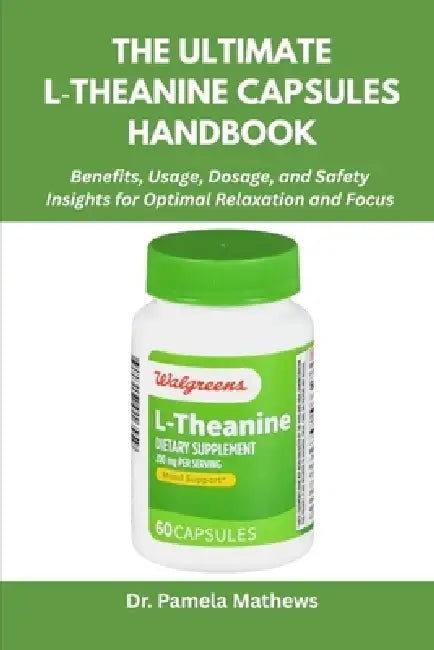 The Ultimate Ltheanine Capsules Handbook