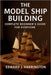 The Model Ship Building Complete Beginner's Guide for Everyone: Step-by-Step Techniques, Tools, and Projects for Crafting Stunning Model Ships with Co by Edward J. Harrington