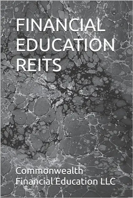 Financial Education Reits by Financial Education LLC, Commonwealth