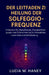 Der Leitfaden Zur Heilung Der Solfeggio-Frequenz: Entdecken Sie Klangtherapie, Energieschwingungen und Chakra-Heilung für Stressabbau, innere Ruhe und by Lucia M. Haney