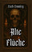 Alte Flüche: Dunkle Riten und Schwarze Magie aus den Schatten der Geschichte by John Stein, Zack Crowley