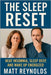 The Sleep Reset: Beat Insomnia, Sleep Deep, and Wake Up Energized by Reynolds, Matt