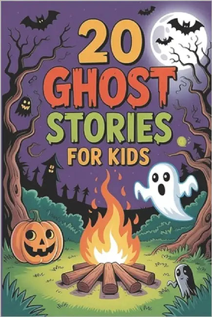 20 Ghost Stories for Kids: Scary Adventures Tales for Children's to Share at Sleepovers, Halloween and Campfires by Newton, Moreira