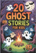 20 Ghost Stories for Kids: Spooky Adventures Tales for Brave Children's to Tell at Sleepovers, Halloween and Campfires by Newton, Moreira
