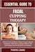 Essential Guide to Facial Cupping Therapy: Discover Proven Methods To Reduce Tension, Enhance Complexion, And Promote Lasting Confidence With Clear Gu by Frederica Jeanne
