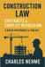 Construction Law, Contracts & Conflict Resolution: Quick Reference & Toolkit by Nehme, Charles