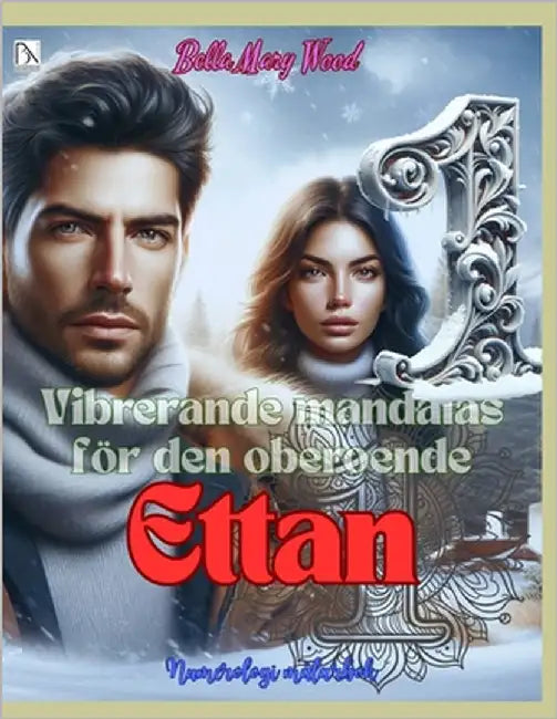 Vibrerande mandalas för den oberoende Ettan Numerologi målarbok: vibrationer bok by Wood, Bella Mary