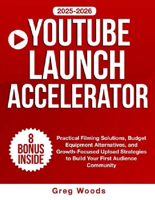 Youtube Launch Accelerator by Greg Woods