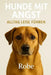 Hunde mit Angst: Alltag leise führen by Robe