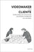 VideoMaker e Cliente: Guida pratica per comunicare convincere e collaborare con successo. by Vasta, Davide