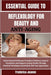 Essential Guide to Reflexology for Beauty and Anti-Aging: Unlock Natural Pathways To Radiant Wellness, Improve Circulation, And Support Lasting Vitali by Frederica Jeanne
