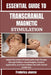 Essential Guide to Transcranial Magnetic Stimulation: Unlock The Science Of Noninvasive Brain Therapy Through Evidence-Based Insights, Practical Appli by Frederica Jeanne