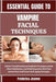 Essential Guide to Vampire Facial Techniques: Master Transformational Aesthetic Procedures, Boost Client Satisfaction, And Build Expertise With Clear by Jeanne, Frederica