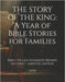 The Story of the King: A Year of Bible Stories for Families: Part 1: The Old Testament Promise of Christ - Essential Edition by Ball, Cory