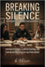 Breaking Silence: Investigating Child Abuse and Exploitation: Interview Strategies, Evidence Handling, and Coordinated Response for Law Enforcement by McKenzie, H.
