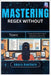 Mastering Regex Without Tears: A beginner's guide to regular expressions - search and manipulate text like a pro by Hawthorn, Amara