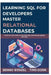 Learning SQL for Developers: Master Relational Databases: A Step-by-Step Guide to Building and Querying Databases with SQL by Timo Dorn, Benno Wenzel