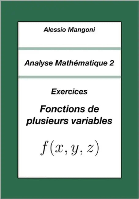Analyse Mathématique 2: Exercices Fonctions de plusieurs variables by Mangoni, Alessio