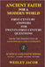 Ancient Faith for a Modern World: First-Century Answers for Twenty-First-Century Questions From the Perspective of Astrophysics and Patristics by Wesley Jacob