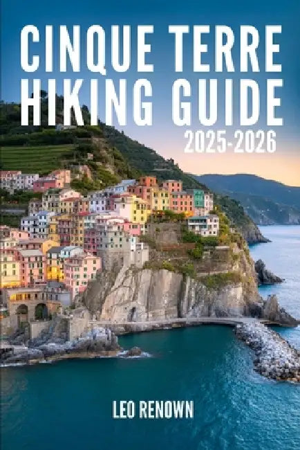 Cinque Terre Hiking Guide 20252026