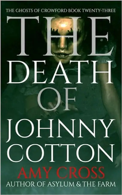 The Death of Johnny Cotton by Cross, Amy
