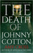 The Death of Johnny Cotton by Cross, Amy
