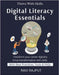 Digital Literacy Essentials: Upskilling in Digital Era Essential Skills for ICT Jobs AI & Automation Skills Workforce Transformation Preparing for Fut by Rajput, Ravi