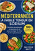 Méditerranéen À Faible Teneur En Sodium: Recettes Savoureuses et Pauvres en Sel pour Protéger le Coeur et Vivre Pleinement by Steve Britt