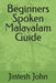 Beginners Spoken Malayalam Guide by Jintesh John
