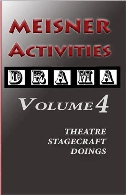 Meisner Activities: Volume 4: Theater Stagecraft Doings by Blake, Simon